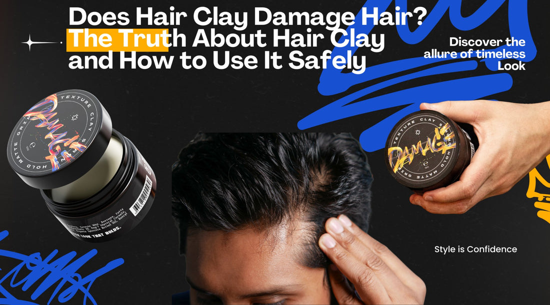 Does Hair Clay Damage Hair? The Truth About Hair Clay and How to Use It Safely - Damage Hair