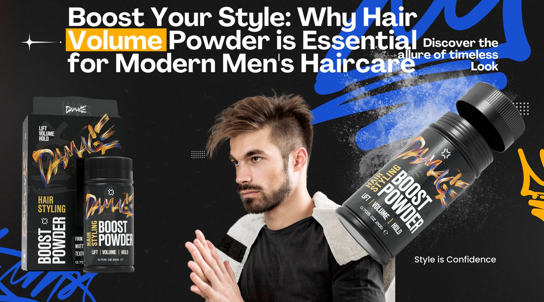 Boost Your Style: Why Hair Volume Powder is Essential for Modern Men's Haircare - Damage Hair