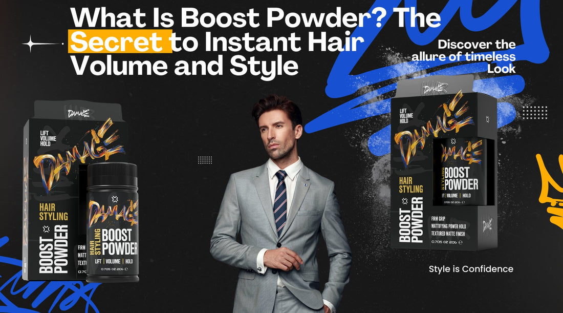 What Is Boost Powder? The Secret to Instant Hair Volume and Style - Damage Hair